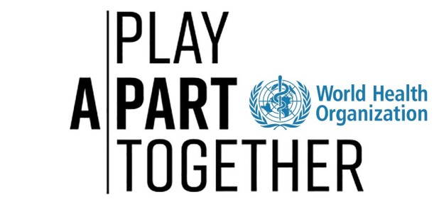 Schriftzug Play Apart Together mit dem Logo der Weltgesundheitsorganisation.